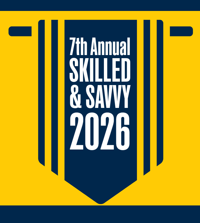 A graphic with a blue banner and white text reading "7th Annual Skilled & Savvy 2026" against a yellow background.