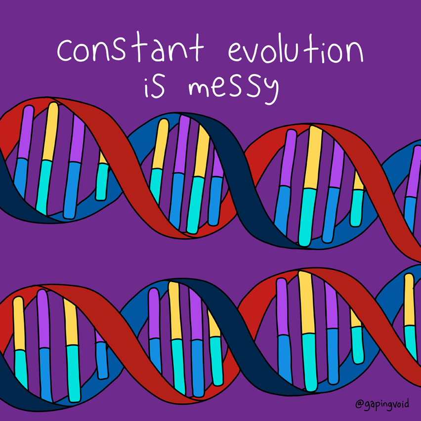 constant evolution is messy