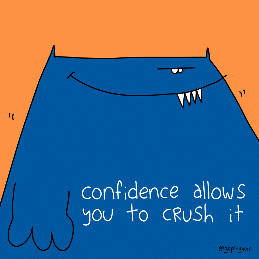 confidence allows you to crush it